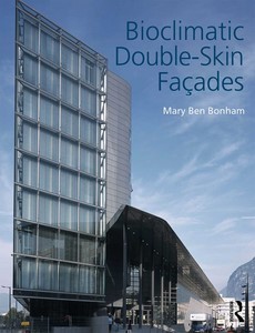 Bioclimatic Double-Skin Fa?ades by Mary Ben Bonham ebook