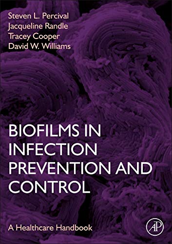 Biofilms in Infection Prevention and Control: A Healthcare Handbook ebook