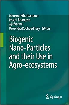 Biogenic Nano-Particles and their Use in Agro-ecosystems ebook