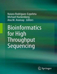 Bioinformatics for High Throughput Sequencing 2012 Edition by Naiara Rodr?guez-Ezpeleta ebook