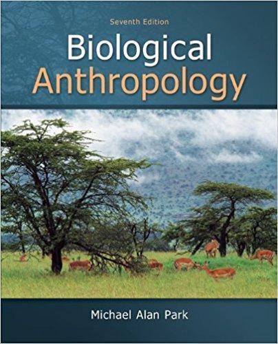 Biological Anthropology 7th Edition by Michael Alan Park ebook