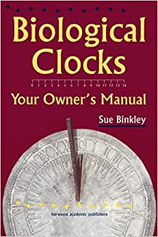 Biological Clocks: Your Owner's Manual ebook