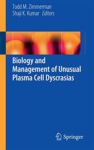 Biology and Management of Unusual Plasma Cell Dyscrasias ebook