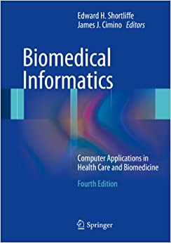 Biomedical Informatics: Computer Applications in Health Care and Biomedicine (Health Informatics) ebook