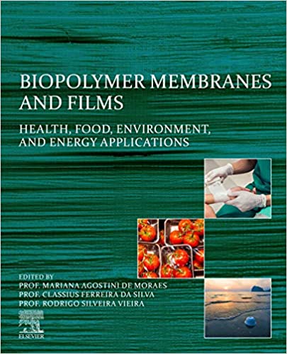 Biopolymer Membranes and Films: Health, Food, Environment, and Energy Applications ebook