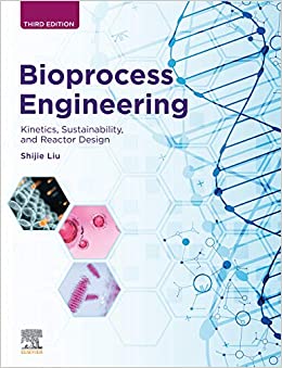 Bioprocess Engineering: Kinetics, Sustainability, and Reactor Design ebook