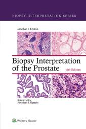 Biopsy Interpretation of the Prostate ebook