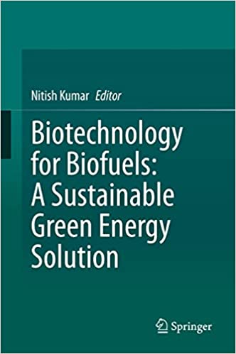 Biotechnology for Biofuels: A Sustainable Green Energy Solution ebook