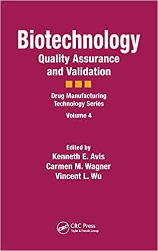 Biotechnology: Quality Assurance and Validation (Drug Manufacturing Technology Series Book 4) ebook