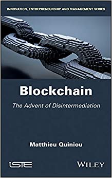 Blockchain: The Advent of Disintermediation (Innovation, Entrepreneurship and Management) ebook