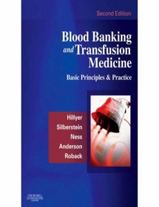 Blood Banking and Transfusion Medicine Basic Principles and Practice 2nd Edition by Christopher D. Hillyer ebook
