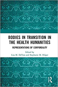 Bodies in Transition in the Health Humanities: Representations of Corporeality ebook