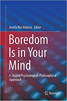 Boredom Is in Your Mind: A Shared Psychological-Philosophical Approach ebook
