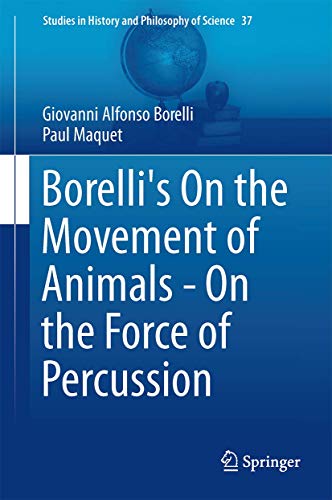 Borelli?s On the Movement of Animals ? On the Force of Percussion ebook