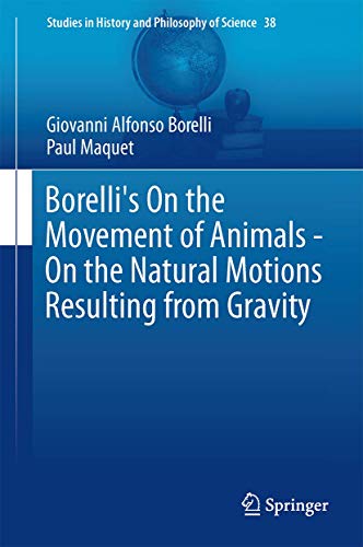 Borelli?s On the Movement of Animals ? On the Natural Motions Resulting from Gravity ebook