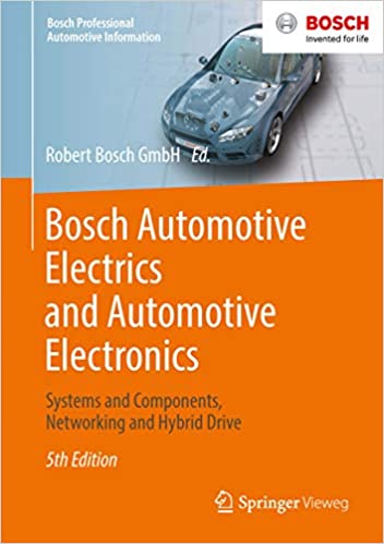Bosch Automotive Electrics and Automotive Electronics: Systems and Components, Networking and Hybrid Drive (Bosch Professional Automotive Information) ebook