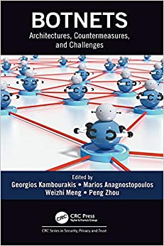 Botnets: Architectures, Countermeasures, and Challenges (Series in Security, Privacy and Trust) ebook