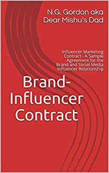 Brand-Influencer Contract: Influencer Marketing Contract - A Contract Template to Setting Standards for the Brand and Social Media Influencer Relationship ebook