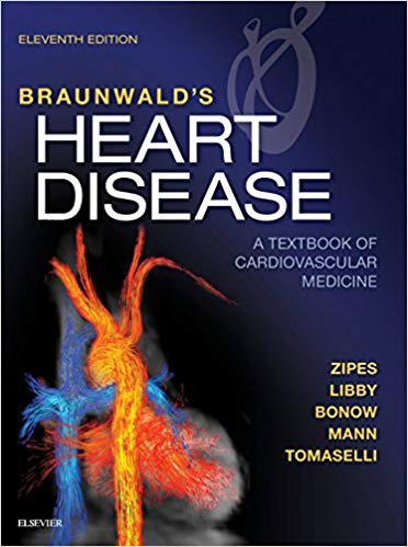 Braunwald?s Heart Disease: A Textbook of Cardiovascular Medicine (11th Edition) ebook