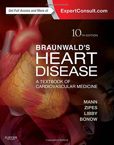 Braunwald?s Heart Disease: A Textbook of Cardiovascular Medicine ebook