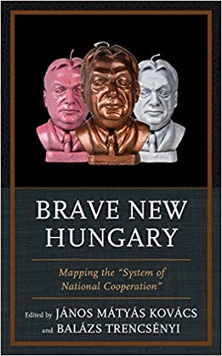 Brave New Hungary: Mapping the "System of National Cooperation" ebook