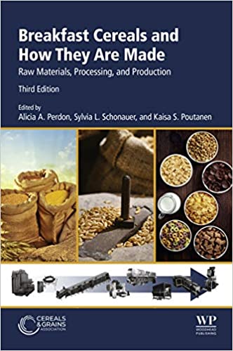 Breakfast Cereals and How They Are Made: Raw Materials, Processing, and Production ebook