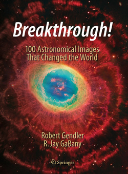 Breakthrough!: 100 Astronomical Images That Changed the World ebook