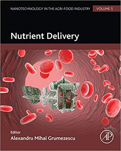 Nutrient Delivery: Nanotechnology in the Agri-Food Industry ? Volume 5 ? ebook