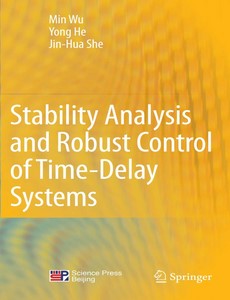 Stability Analysis and Robust Control of Time-Delay Systems by Min Wu ebook
