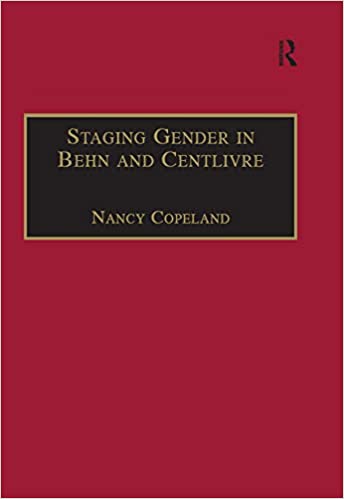 Staging Gender in Behn and Centlivre: Women's Comedy and the Theatre (Studies in Performance and Early Modern Drama) ebook