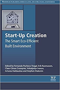 Start-Up Creation: The Smart Eco-efficient Built Environment (Woodhead Publishing Series in Civil and Structural Engineering) ebook