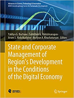 State and Corporate Management of Region�s Development in the Conditions of the Digital Economy (Advances in Science, Technology & Innovation) ebook