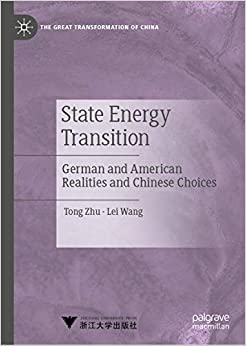 State Energy Transition: German and American Realities and Chinese Choices (The Great Transformation of China) ebook