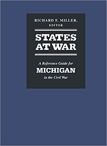 States at War: A Reference Guide for Michigan in the Civil War ebook