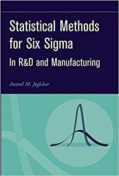 Statistical Methods for Six Sigma: In R&D and Manufacturing ebook
