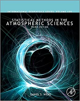 Statistical Methods in the Atmospheric Sciences (Volume 100) (International Geophysics (Volume 100)) ebook