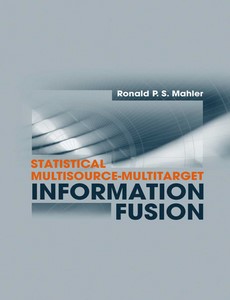 Statistical Multisource-Multitarget Information Fusion by Ronald P. S. Mahler ebook