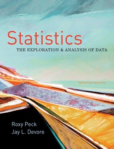 Statistics The Exploration & Analysis of Data 7th Edition by Roxy Peck ebook