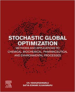 Stochastic Global Optimization Methods and Applications to Chemical, Biochemical, Pharmaceutical and Environmental Processes ebook