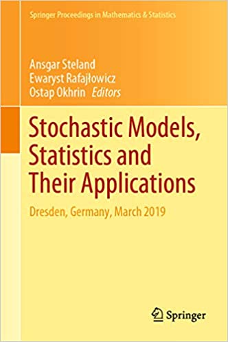 Stochastic Models, Statistics and Their Applications: Dresden, Germany, March 2019 (Springer Proceedings in Mathematics & Statistics Book 294) ebook