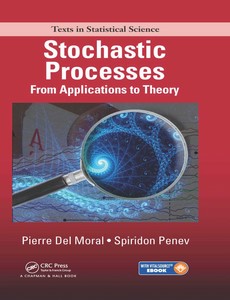 Stochastic Processes From Applications to Theory by Pierre Del Moral ebook