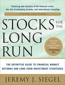 Stocks for the Long Run 5E The Definitive Guide to Financial Market Returns & Long-Term Investment Strategies 5th ebook
