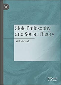 Stoic Philosophy and Social Theory ebook