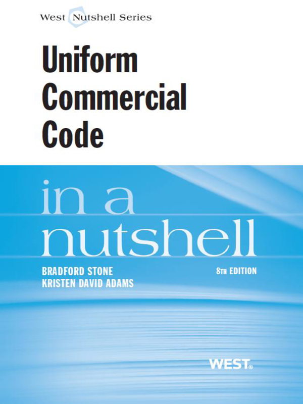 Stone and Adams' Uniform Commercial Code in a Nutshell, 8th ebook