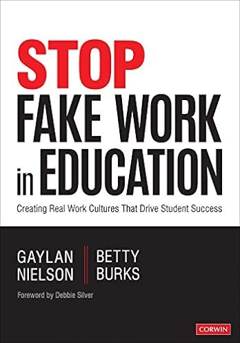 Stop Fake Work in Education: Creating Real Work Cultures That Drive Student Success ebook