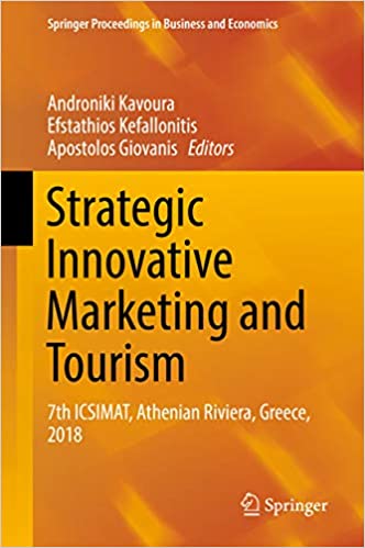 Strategic Innovative Marketing and Tourism: 7th ICSIMAT, Athenian Riviera, Greece, 2018 (Springer Proceedings in Business and Economics) ebook