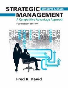 Strategic Management A Competitive Advantage Approach Concepts and Cases 14th Edition by Fred R. David ebook