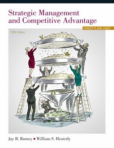 Strategic Management and Competitive Advantage Concepts 5th Edition by Jay B. Barney ebook
