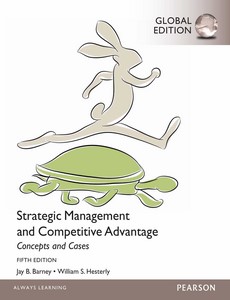 Strategic Management and Competitive Advantage Concepts and Cases 5th Global Edition by William Hesterly ebook