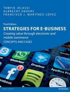 Strategies for e-Business Creating value through electronic and mobile commerce CONCEPTS AND CASES 3rd by Jelassi Tawfik ebook